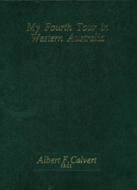 My Fourth Tour in W.A by A. F. Calvert